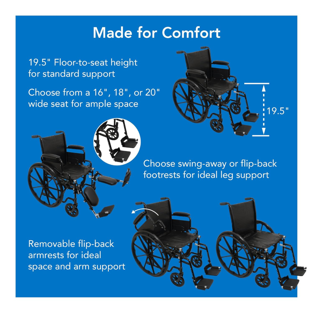The ProBasics K1 Lightweight Portable Wheelchair features a 19.5” floor-to-seat height, seat width options of 16”, 18”, or 20”, swing-away footrests, and removable flip-back armrests for comfort.