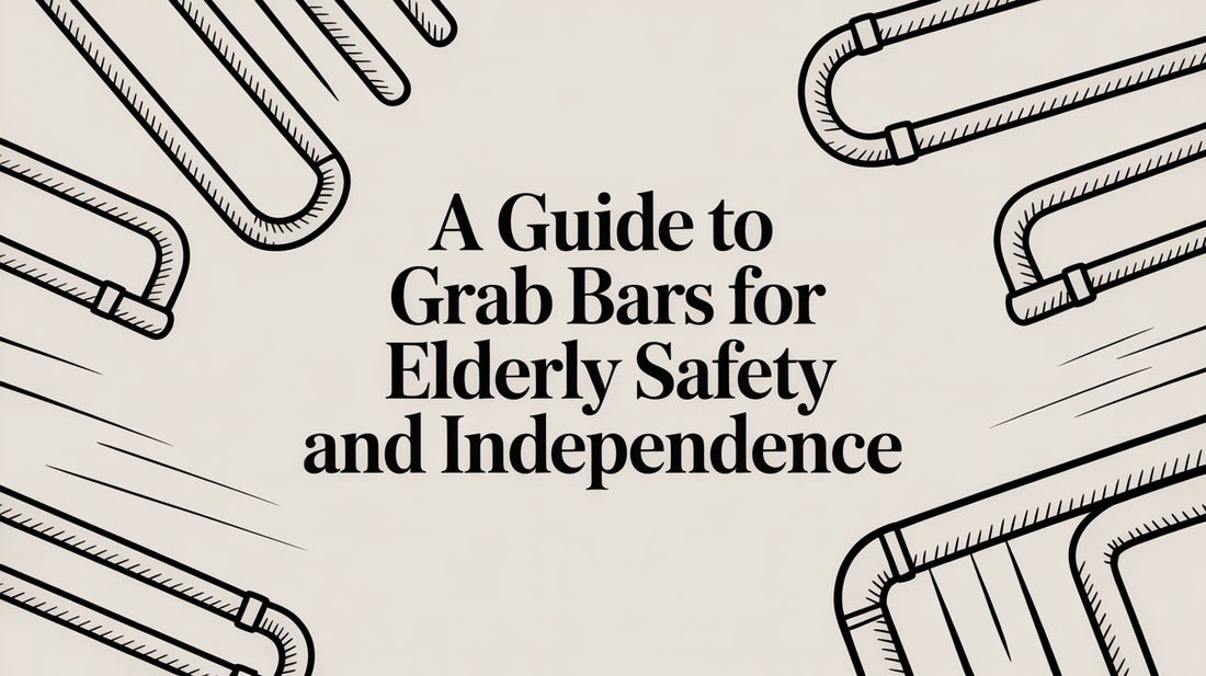 A Guide to Grab Bars for Elderly Safety and Independence