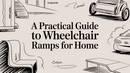 A Practical Guide to Wheelchair Ramps for Home