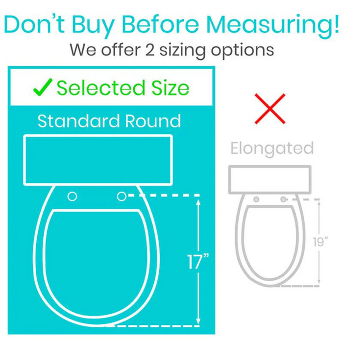 The diagram compares a standard round toilet seat (17) and an elongated seat (19). Made from durable composite material, the Selected Size is the standard round. It advises: Dont Buy Before Measuring! The Vive Health Hinged Toilet Seat Riser adds 3.5. We offer 2 sizing options.